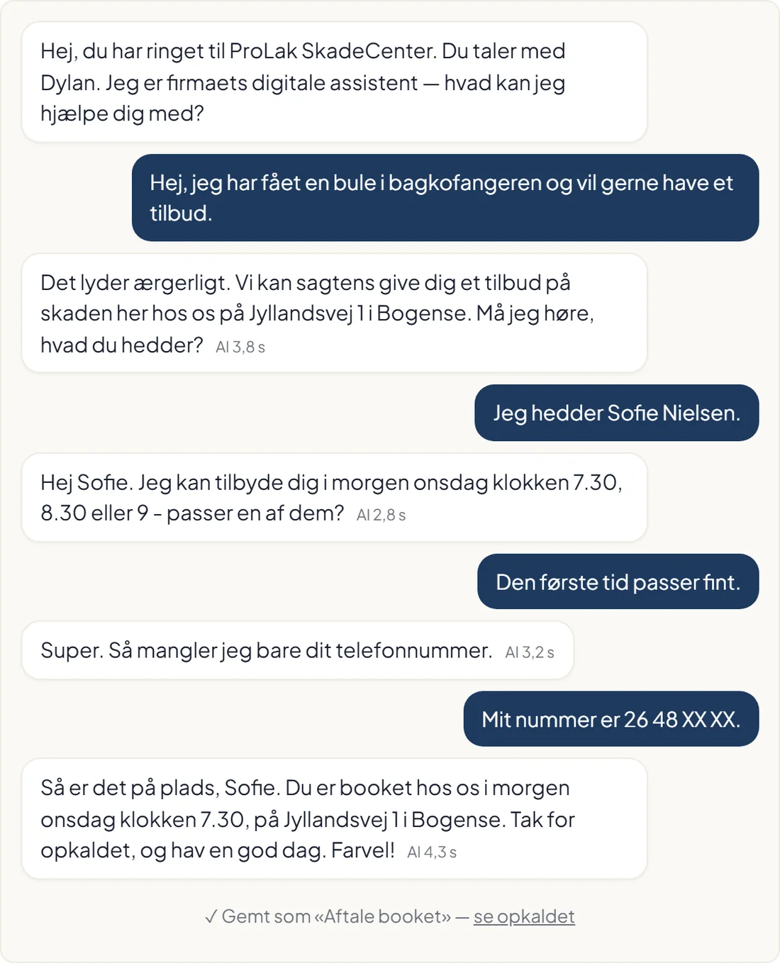 Samtale: assistenten Dylan tager telefonen for ProLak SkadeCenter, tilbyder tre tider og booker kunden til et tilbud på en bule i bagkofangeren.